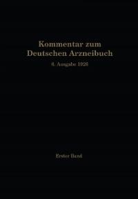 Kommentar zum Deutschen Arzneibuch 6. Ausgabe 1926 - W. Brandt, A. Braun, R. Brieger, H. Dieterle, R. Dietzel