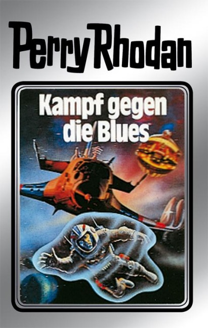 Perry Rhodan 20: Kampf gegen die Blues (Silberband) - Clark Darlton, William Voltz, K. H. Scheer, Kurt Brand