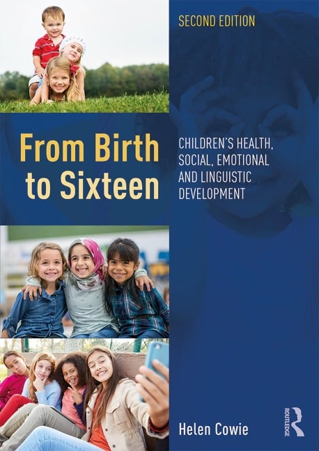 From Birth to Sixteen - Helen Cowie