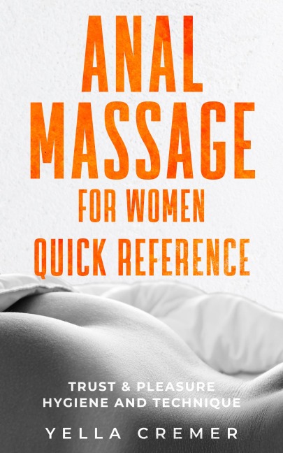 Anal massage for women quick reference - Yella Cremer