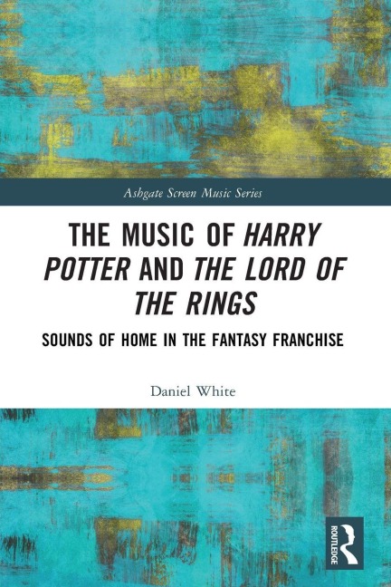 The Music of Harry Potter and The Lord of the Rings - Daniel White