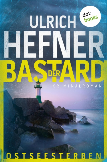 Ostseesterben - Der Bastard - Ulrich Hefner