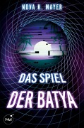 Cover-Bild zum Titel 'DAS SPIEL DER BATYA' von 'Nova K. Mayer'