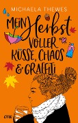 Mein Herbst voller Küsse, Chaos und Graffiti - Michaela Thewes
