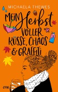 Cover-Bild zum Titel 'Mein Herbst voller Küsse, Chaos und Graffiti' von 'Michaela Thewes'