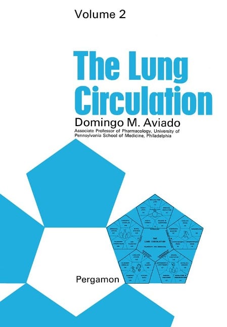 The Lung Circulation - Domingo M. Aviado