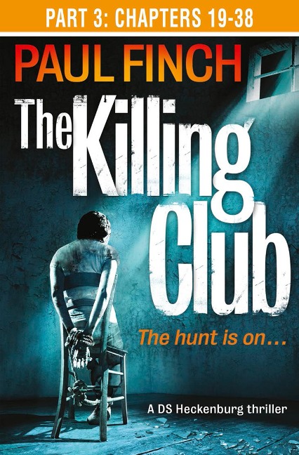 The Killing Club (Part Three: Chapters 19-38) - Paul Finch