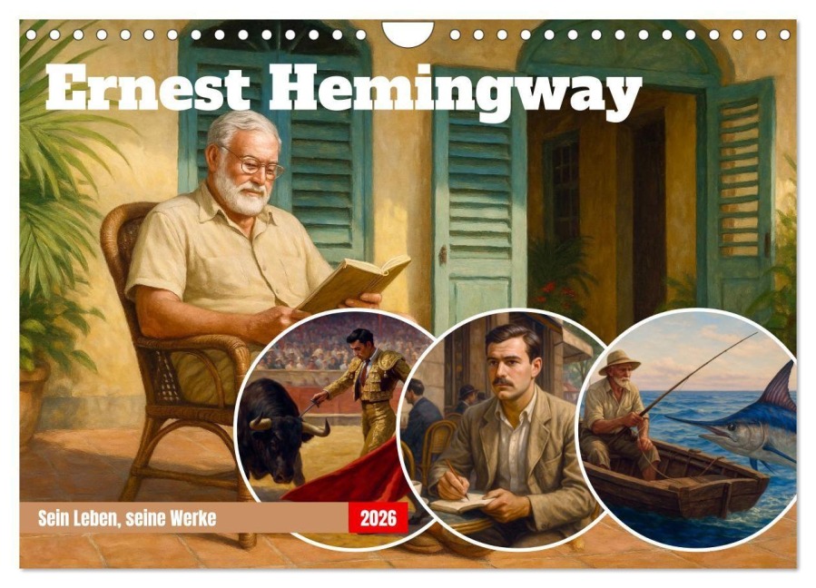 Ernest Hemingway (Wandkalender 2026 DIN A4 quer), CALVENDO Monatskalender - Steffani Lehmann