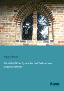 Cover-Bild zum Titel 'Ein einheitliches System für den Verband von Ziegelmauerwerk' von 'Franz Illsung'