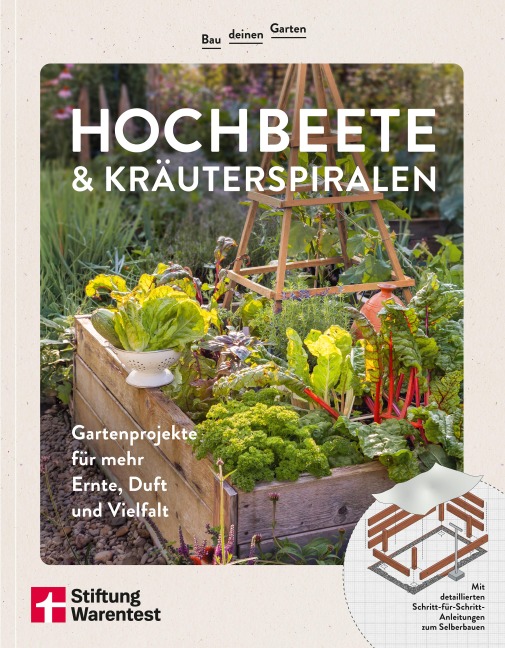 Bau deinen Garten: Hochbeete & Kräuterspiralen - Folko Kullmann