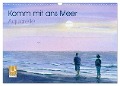 Komm mit ans Meer ¿ Aquarelle (Wandkalender 2024 DIN A3 quer), CALVENDO Monatskalender - Jitka Krause