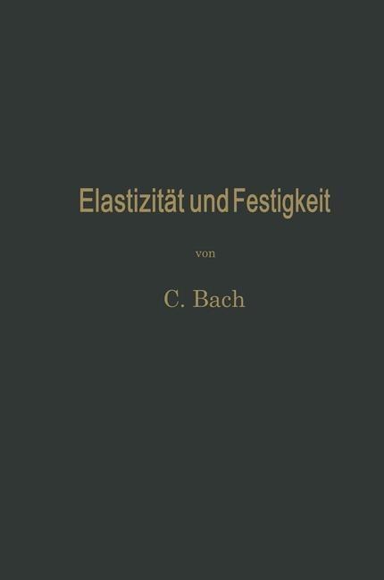 Elastizität und Festigkeit - Karl von Bach, Richard Baumann
