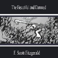 Cover-Bild zum Titel 'The Beautiful and Damned' von 'F. Scott Fitzgerald'