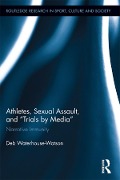 Cover-Bild zum Titel 'Athletes, Sexual Assault, and Trials by Media' von 'Deb Waterhouse-Watson'