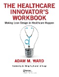 Cover-Bild zum Titel 'The Healthcare Innovator's Workbook' von 'Adam Ward'