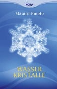 Wasserkristalle - Masaru Emoto