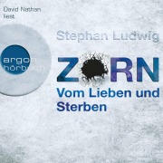 Cover-Bild zum Titel 'Zorn ¿ Vom Lieben und Sterben' von 'Stephan Ludwig'