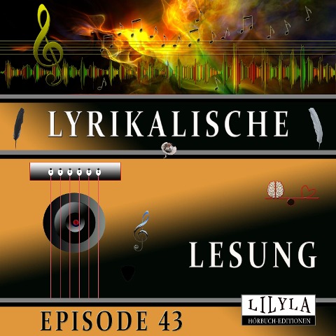 Lyrikalische Lesung Episode 43 - Various Artists, Friedrich Frieden