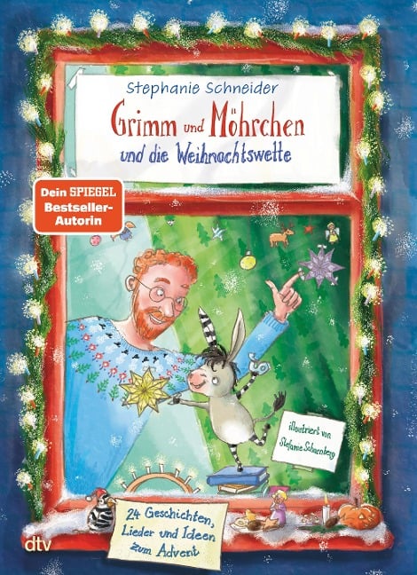 Grimm und Möhrchen und die Weihnachtswette - 24 Geschichten, Lieder und Ideen zum Advent¿ - Stephanie Schneider