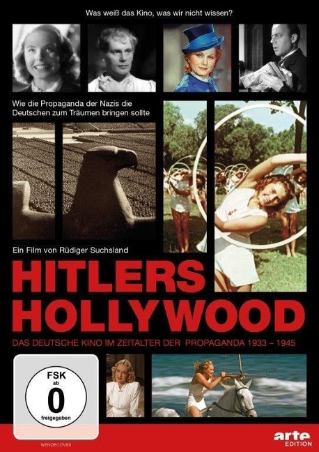 Hitlers Hollywood - Das deutsche Kino im Zeitalter der Propaganda 1933-1945 - Rüdiger Suchsland, Lorenz Dangel