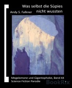 Cover-Bild zum Titel 'Was selbst die Sùpies nicht wussten' von 'Andy S. Falkner'