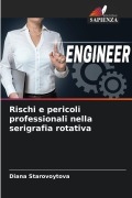 Cover-Bild zum Titel 'Rischi e pericoli professionali nella serigrafia rotativa' von 'Diana Starovoytova'