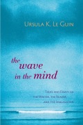 Cover-Bild zum Titel 'The Wave in the Mind' von 'Ursula K Le Guin'