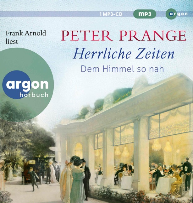 Herrliche Zeiten - Dem Himmel so nah - Peter Prange