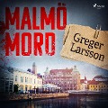 Cover-Bild zum Titel 'Malmömord' von 'Greger Larsson'