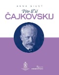 Cover-Bild zum Titel 'Petr Il'ic Cajkovskij' von 'Anna Giust'