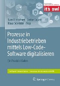 Prozesse in Industriebetrieben mittels Low-Code-Software digitalisieren - 