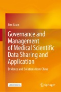Cover-Bild zum Titel 'Governance and Management of Medical Scientific Data Sharing and Application' von 'Jian Guan'