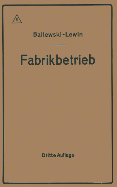 Der Fabrikbetrieb - Albert Ballewski, C. M. Lewin