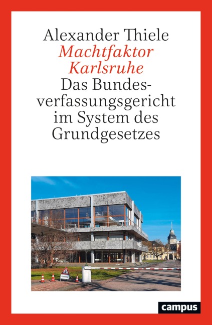 Machtfaktor Karlsruhe - Alexander Thiele