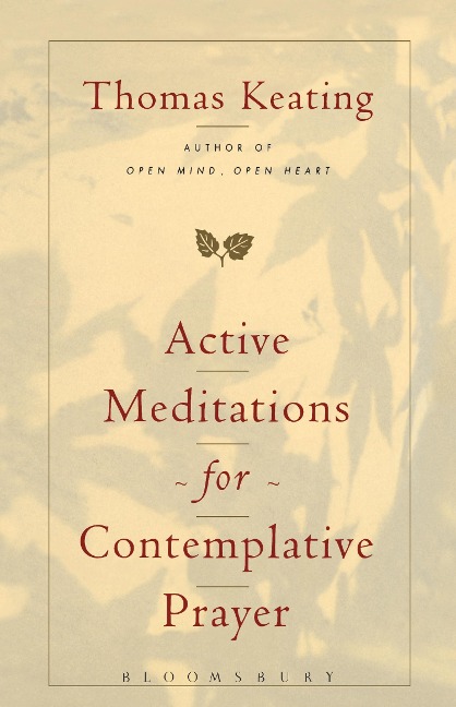 Active Meditations for Contemplative Prayer - Thomas Keating
