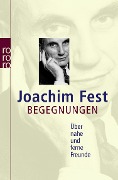 Begegnungen - Joachim Fest