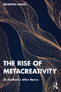 Cover-Bild zum Titel 'The Rise of Metacreativity' von 'Eduardo Navas'