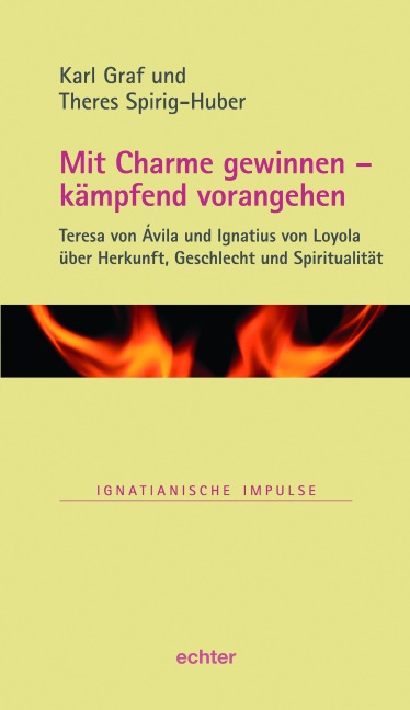 Mit Charme gewinnen - kämpfend vorangehen - Karl Graf, Theres Spirig-Huber