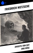 Cover-Bild zum Titel 'Jenseits von Gut und Böse' von 'Friedrich Nietzsche'