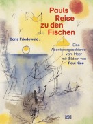 Cover-Bild zum Titel 'Pauls Reise zu den Fischen' von 'Boris Friedewald'