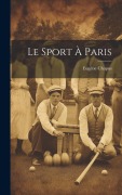 Cover-Bild zum Titel 'Le Sport À Paris' von 'Eugène Chapus'