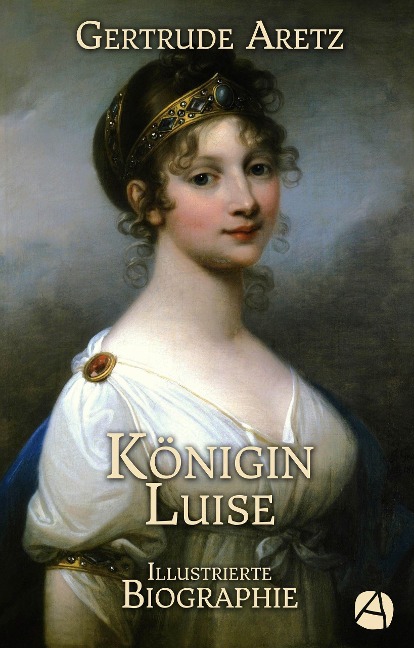 Königin Luise - Gertrude Aretz
