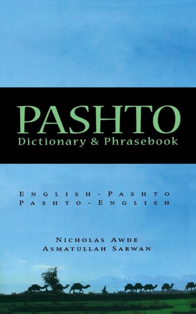 Pashto-English/English-Pashto Dictionary & Phrasebook - Nicholas Awde, Asmatullah Sarwan