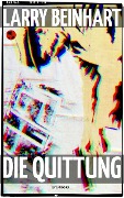 Cover-Bild zum Titel 'Die Quittung' von 'Larry Beinhart'