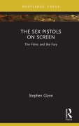 Cover-Bild zum Titel 'The Sex Pistols on Screen' von 'Stephen Glynn'