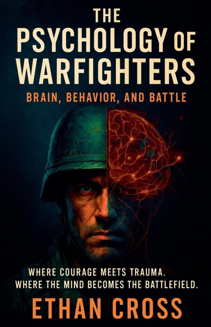 The Psychology of Warfighters - Ethan Cross
