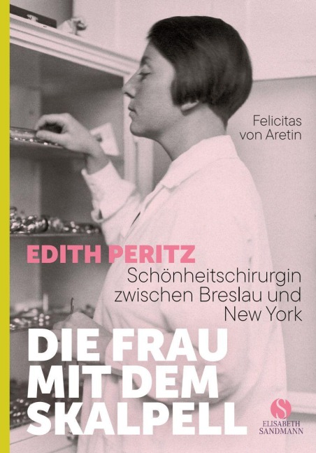Die Frau mit dem Skalpell - Felicitas von Aretin