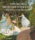 Paris 1863 · 1874: Revolution in der Kunst - 
