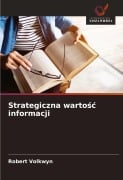 Strategiczna warto¿¿ informacji - Robert Volkwyn