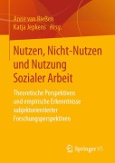 Cover-Bild zum Titel 'Nutzen, Nicht-Nutzen und Nutzung Sozialer Arbeit' von ''
